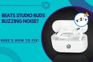 why do my beats make a static noise|Beats Studio Buds Static/Buzzing Noise (How to Fix)